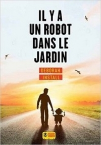 http://uneenviedelivres.blogspot.fr/2017/04/il-y-un-robot-dans-le-jardin.html