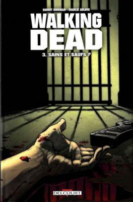 Couverture Walking Dead, tome 03 : Sains et saufs ?