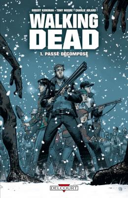 Couverture Walking Dead, tome 01 : Passé décomposé