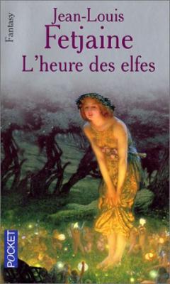 Couverture La trilogie des elfes, tome 3 : L'Heure des elfes