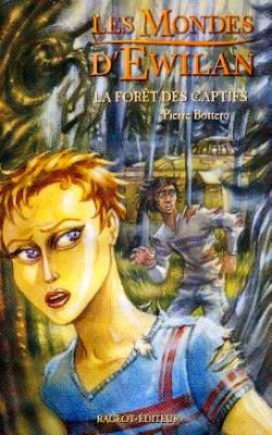 Couverture Les Mondes d'Ewilan, tome 1 : La Forêt des captifs