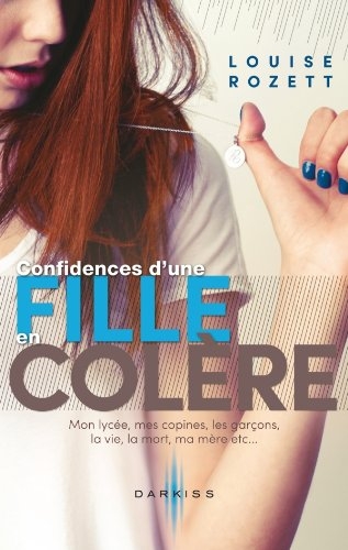 Couverture Confidences, tome 1 : Confidences d'une fille en colère