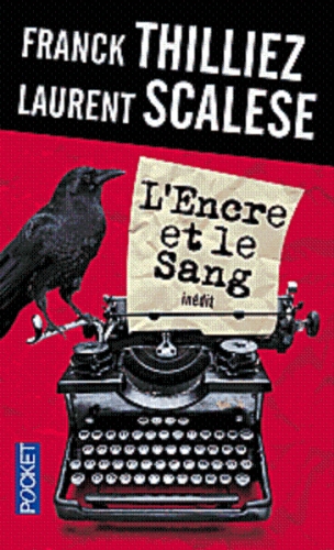L'Encre et le Sang, Franck Thilliez et Laurent Scalese