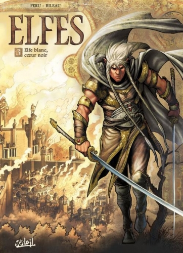 Couverture Elfes, tome 03 : Elfe blanc, coeur noir
