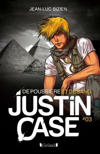 Couverture Justin Case, tome 3 : De poussière et de sang