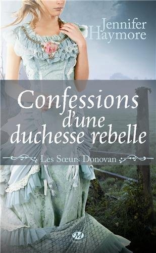 Couverture Les Soeurs Donovan, tome 2 : Confession d'une duchesse rebelle
