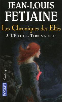 Couverture Les Chroniques des Elfes, tome 2 : L'Elfe des Terres Noires