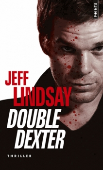 Couverture Dexter, tome 6 : Double Dexter