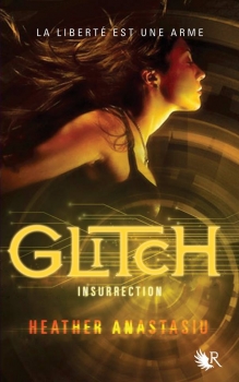 Couverture Glitch, tome 3 : Insurrection