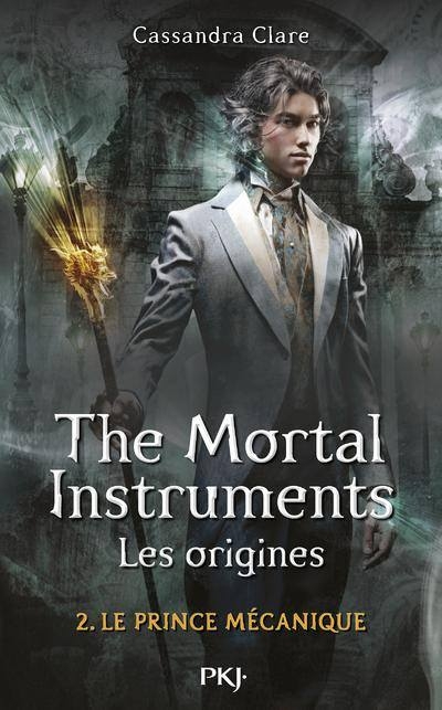 Couverture La Cité des Ténèbres / The Mortal Instruments : Les origines, tome 2 : Le prince mécanique