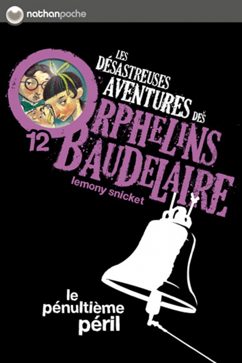 Couverture Les désastreuses aventures des orphelins Baudelaire, tome 12 : Le Pénultième Péril