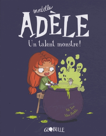 Couverture Adèle, tome 6 : Un talent monstre