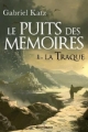 Couverture Le Puits des Mémoires, tome 1 : La Traque Editions Scrineo 2013