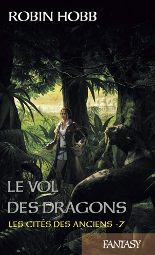 Couverture Les Cités des Anciens, tome 7 : Le Vol des Dragons