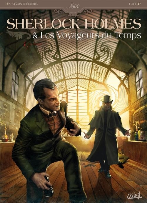 Sherlock Holmes & Les voyageurs du temps, tome 1 : La trame 