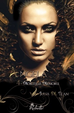 Couverture Angela, tome 4 : Mortelle Mémoire