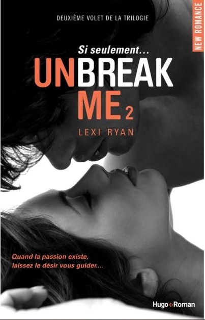Couverture Unbreak Me, tome 2 : Si seulement...