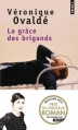Couverture La Grâce des brigands Editions Points 2014