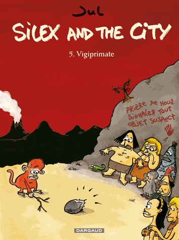 Couverture Silex and the city, tome 5 : Vigiprimate