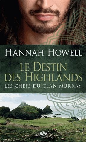 Couverture Les Chefs du Clan Murray, tome 1 : Le Destin des Highlands