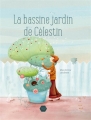 Couverture La bassine jardin de Célestin Editions Naïve 2014