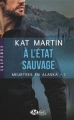 Couverture Meurtres en Alaska, tome 1 : A l'état sauvage Editions Milady (Romance) 2014