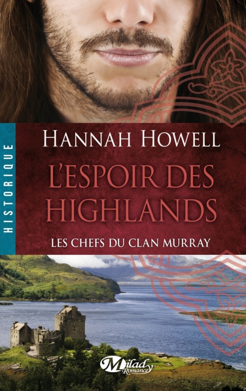 Couverture Les Chefs du Clan Murray, tome 3 : L'Espoir des Highlands
