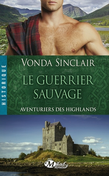 Couverture Aventuriers des Highlands, tome 1 : Le Guerrier Sauvage