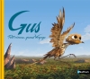Couverture Gus, petit oiseau, grand voyage : Le grand album Editions Nathan 2015