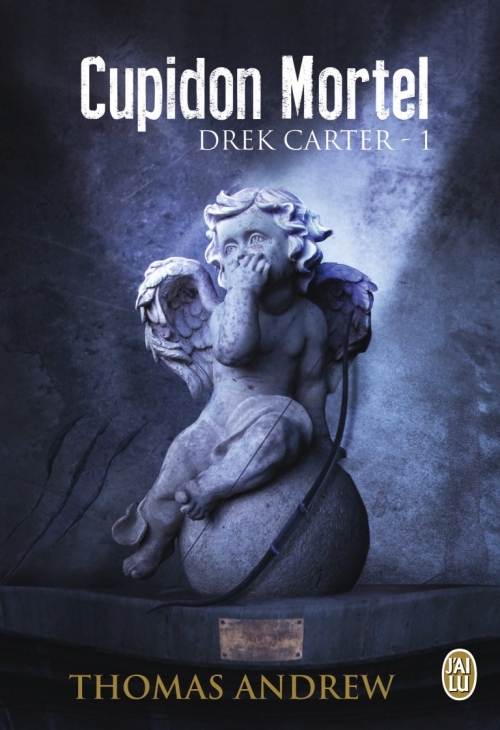 Couverture Drek Carter, tome 1 : Cupidon mortel