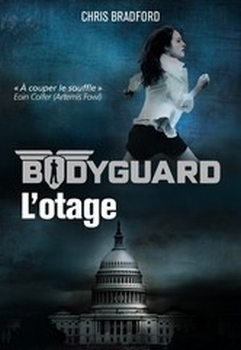 Couverture Bodyguard, tome 1 : L'otage