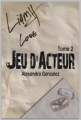 Couverture Jeu d'acteur, tome 2 Editions Autoédité 2015