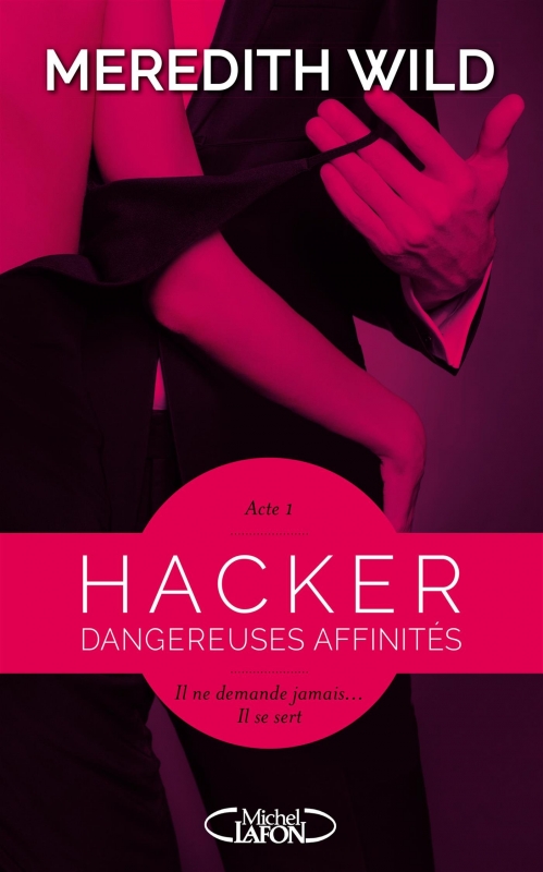 Couverture Hacker, tome 1 : Dangereuses affinités