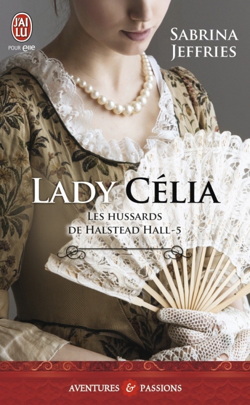 Couverture Les Hussards de Halstead Hall, tome 5 : Lady Célia
