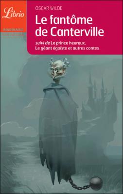 Couverture Le Fantôme de Canterville, suivi de Le Prince heureux, Le Géant égoïste et autres contes