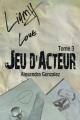 Couverture Jeu d'Acteur, tome 3 Editions Autoédité 2015