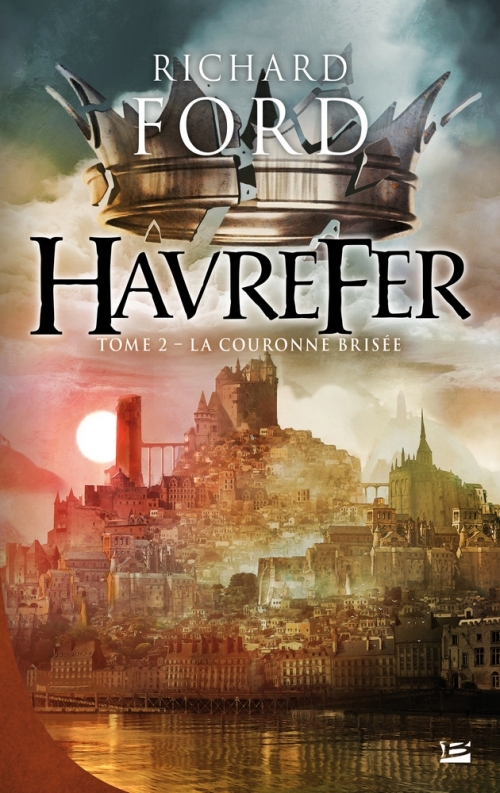 Couverture Havrefer, tome 2 : La Couronne Brisée