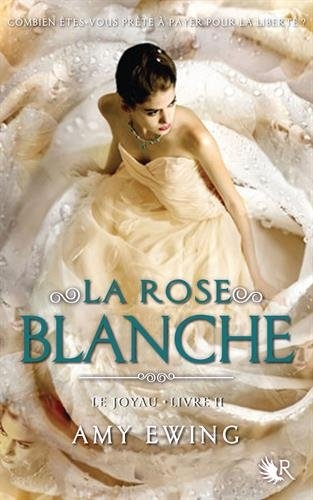 Couverture Le Joyau, tome 2 : La rose blanche