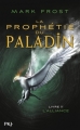 Couverture La prophétie du Paladin, tome 2 : L'alliance Editions Pocket 2016