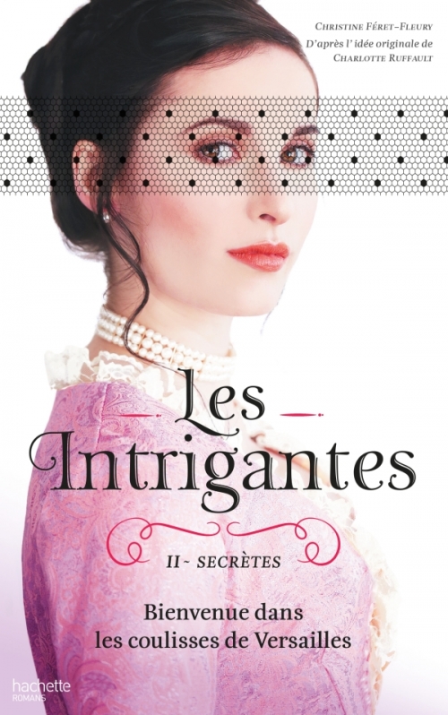 Couverture Les Intrigantes, tome 2 : Secrètes
