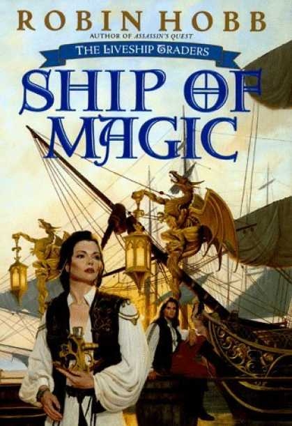 Couverture The Liveship Traders Trilogy, book 1 : Ship of Magic