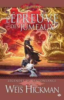 Couverture Dragonlance : Légendes de Dragonlance, tome 3 : L'épreuve des Jumeaux