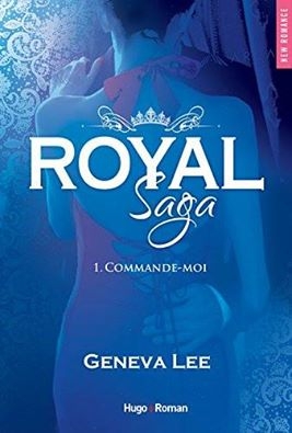 Couverture Royal Saga, tome 1 : Commande-moi