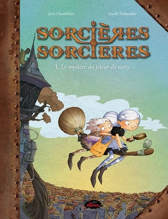 Couverture Sorcières Sorcières (BD), tome 1 : Le mystère du jeteur de sorts