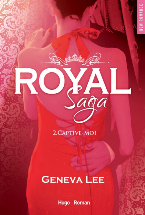 Couverture Royal Saga, tome 2 : Captive-moi