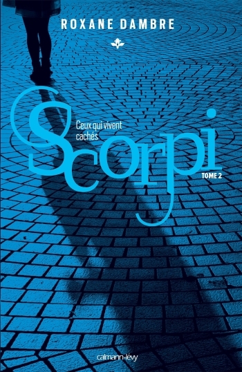 Couverture Scorpi, tome 2 : Ceux qui vivent cachés