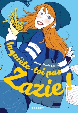 Couverture Inquiète-toi pas, Zazie !