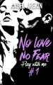 Couverture No love no fear, tome 1 : Play with me Editions Hachette (Black Moon) 2016