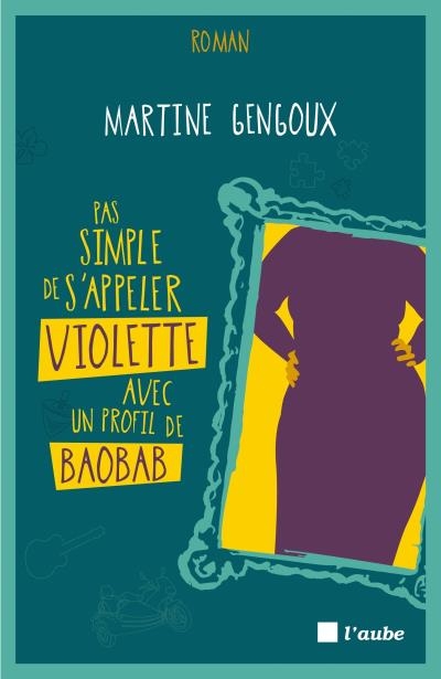 Couverture Pas simple de s'appeler Violette avec un profil de baobab