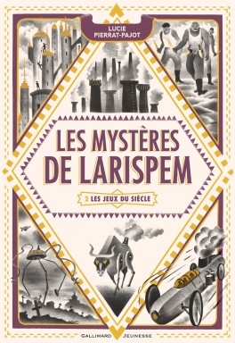 Couverture Les mystères de Larispem, tome 2 : Les jeux du siècle